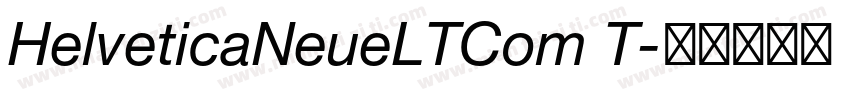 HelveticaNeueLTCom T字体转换